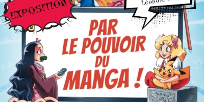 Exposition 'Par le pouvoir du manga'